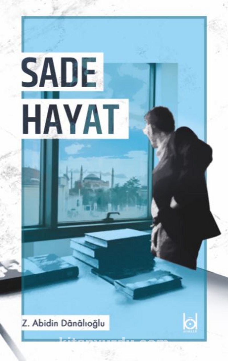 Sade Hayat Pdf İndir - KÖKLER DERNEĞİ YAYINLARI Pdf İndir