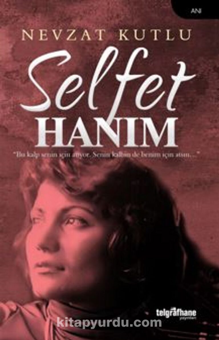 Selfet Hanım Pdf İndir - TELGRAFHANE YAYINLARI Pdf İndir