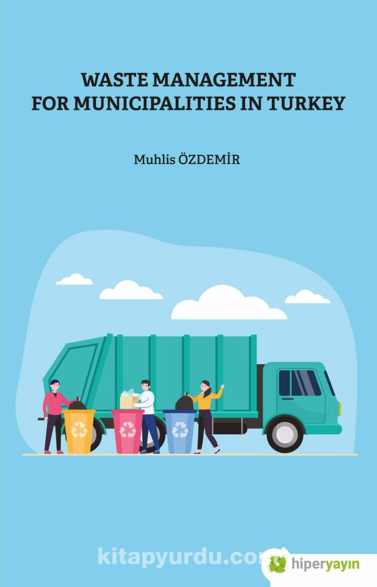 Waste Management For Municipalities In Turkey Pdf İndir - HİPER YAYIN Pdf İndir
